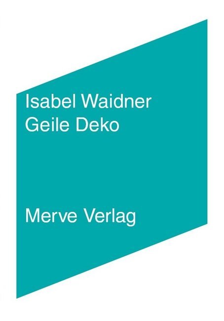 Cover: 9783962730215 | Geile Deko | Ausgezeichnet mit dem Internationalen Literaturpreis 2020