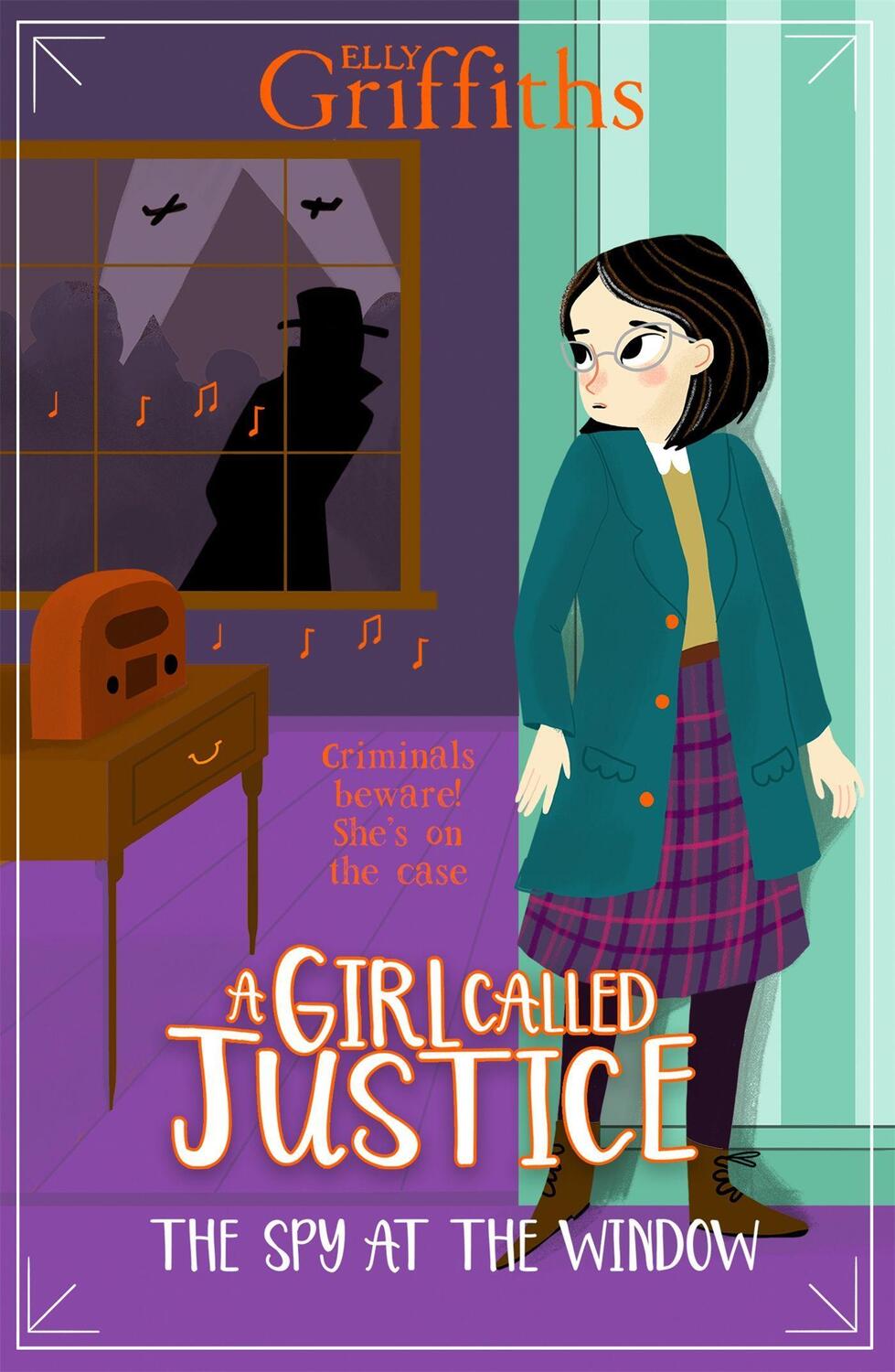 Cover: 9781786541369 | A Girl Called Justice 04: The Spy at the Window | Elly Griffiths