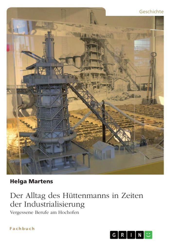 Cover: 9783346675651 | Der Alltag des Hüttenmanns in Zeiten der Industrialisierung....