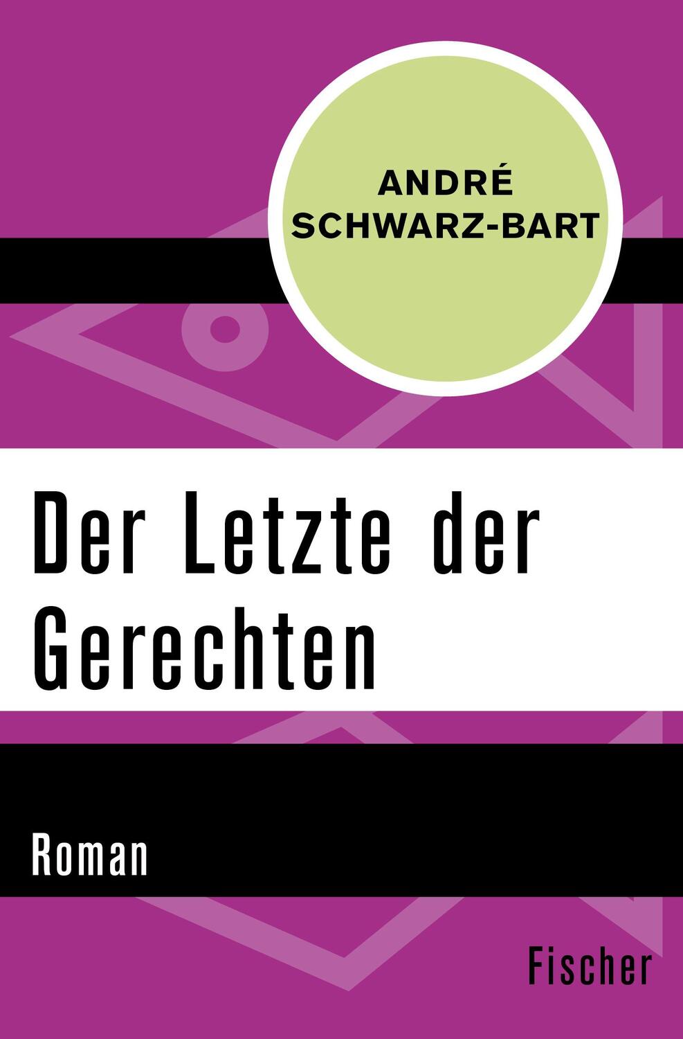 Cover: 9783596314133 | Der Letzte der Gerechten | Roman | André Schwarz-Bart | Taschenbuch