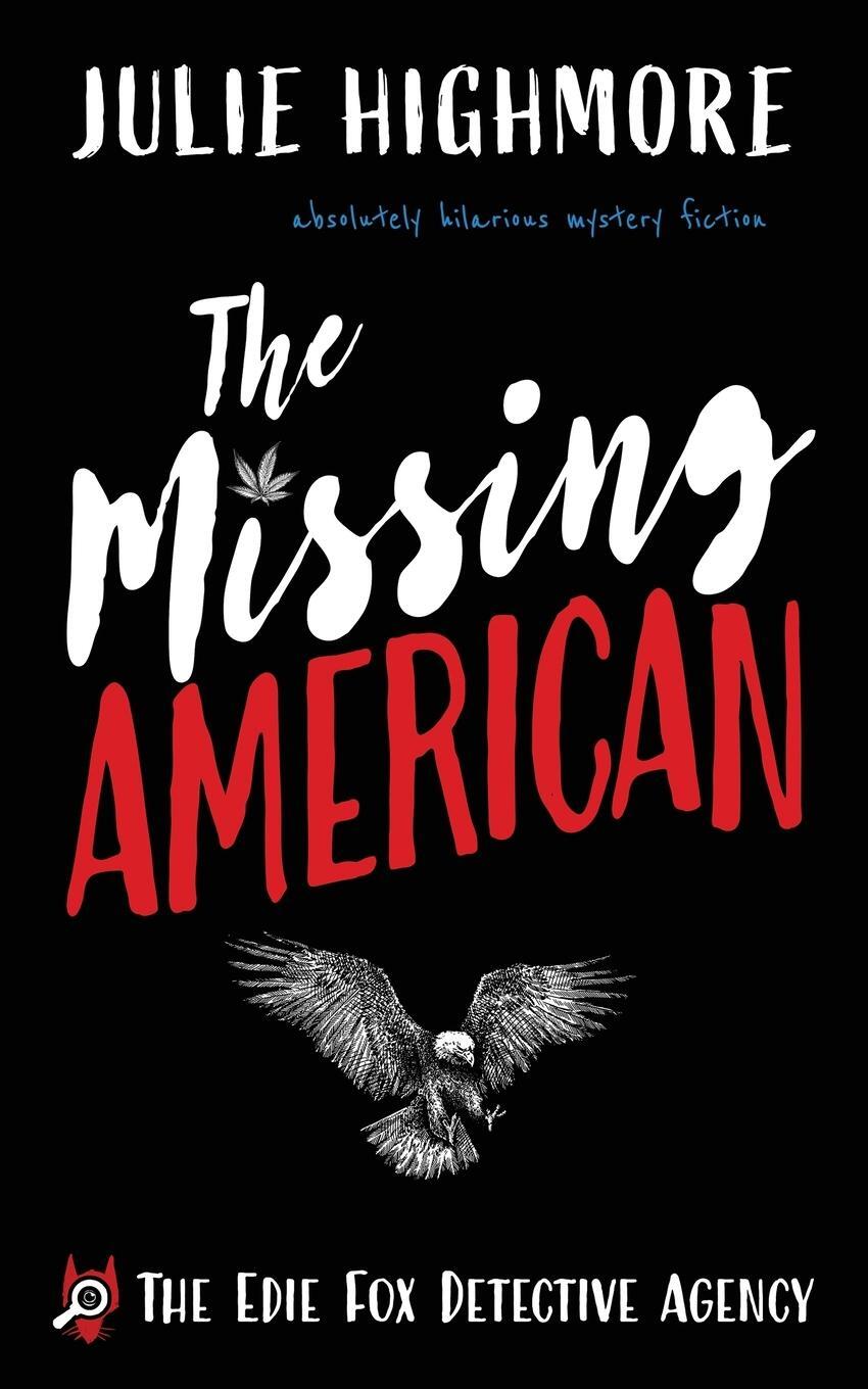 Cover: 9781804620755 | THE MISSING AMERICAN | absolutely hilarious mystery fiction | Highmore