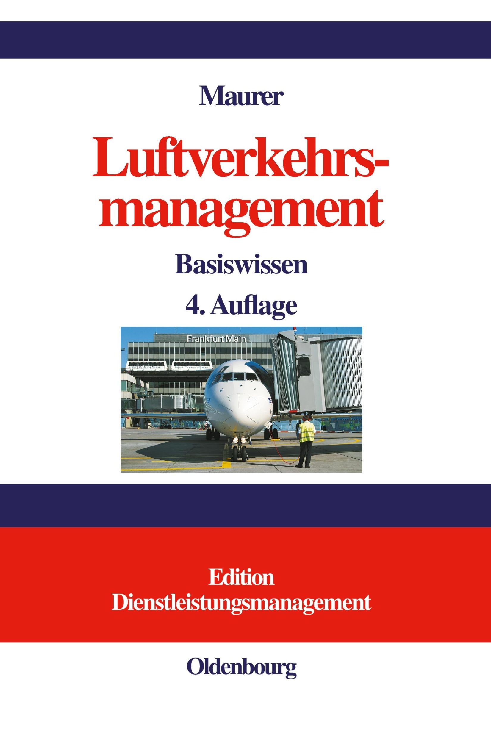 Cover: 9783486581379 | Luftverkehrsmanagement | Basiswissen | Peter Maurer | Buch | XVIII