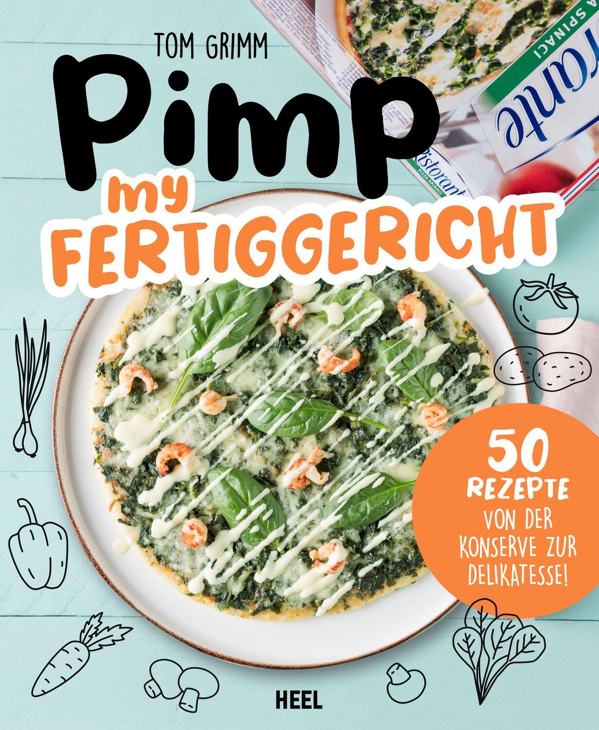 Cover: 9783966641838 | Pimp my Fertiggericht - Pimp my Pizza | Tom Grimm | Taschenbuch | 2021