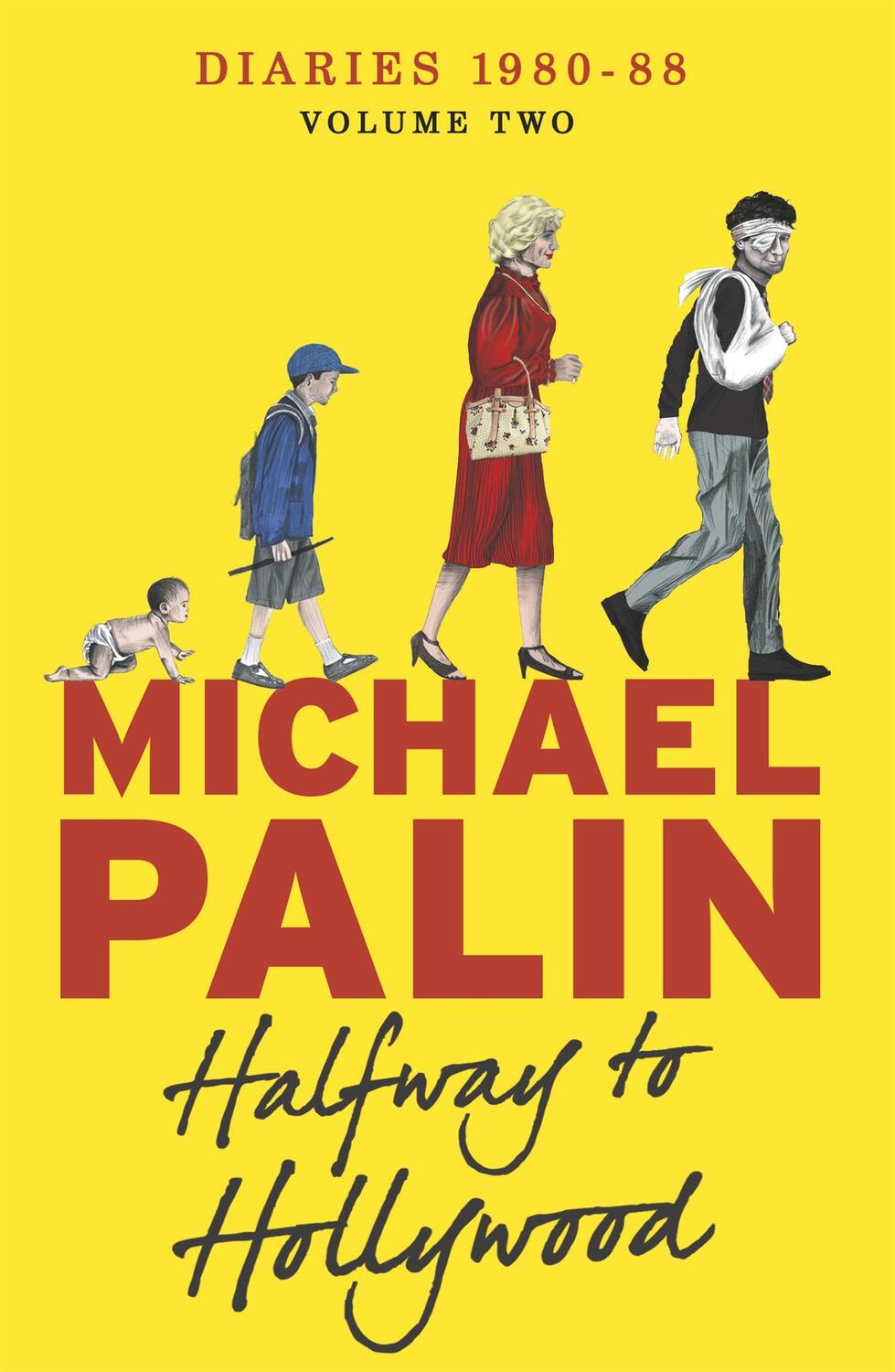 Cover: 9781780229027 | Halfway To Hollywood | Diaries 1980-1988 (Volume Two) | Michael Palin