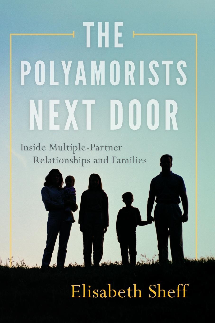 Cover: 9781442253100 | The Polyamorists Next Door | Elisabeth Sheff | Taschenbuch | Paperback