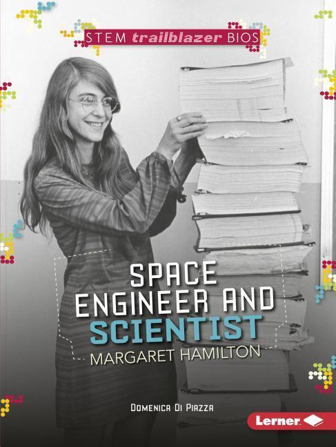 Cover: 9781512456318 | Space Engineer and Scientist Margaret Hamilton | Domenica Di Piazza