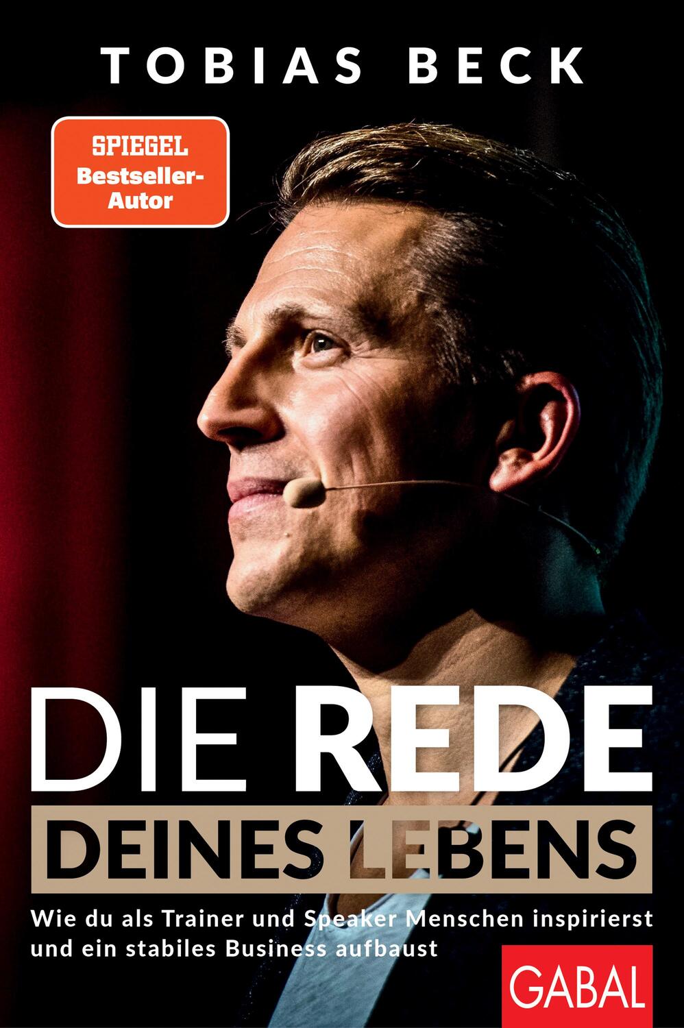 Cover: 9783869369686 | Die Rede deines Lebens | Tobias Beck | Buch | Dein Erfolg | 4-farbig