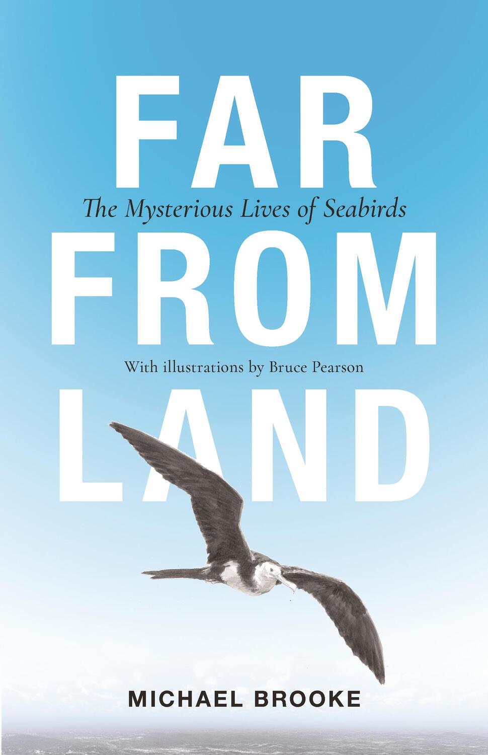 Cover: 9780691210322 | Far from Land | The Mysterious Lives of Seabirds | Michael Brooke
