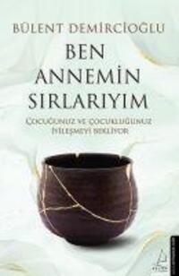 Cover: 9786254418648 | Ben Annemin Sirlariyim | Bülent Demircioglu | Taschenbuch | Türkisch