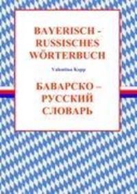 Cover: 9783839140130 | Bayerisch-Russisches Wörterbuch | Valentina Kopp | Taschenbuch