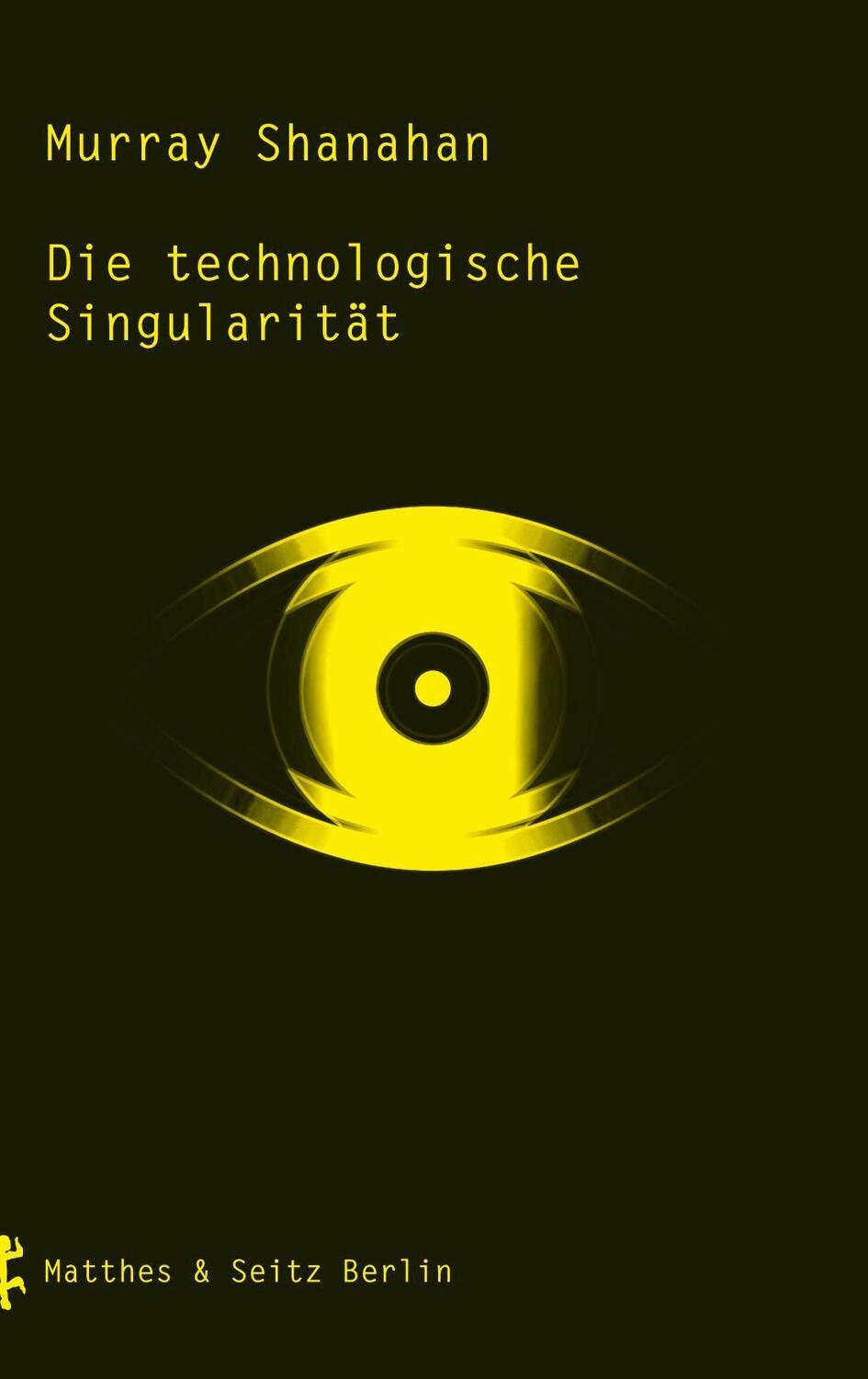 Cover: 9783957573513 | Die technologische Singularität | Murray Shanahan | Taschenbuch | 2020