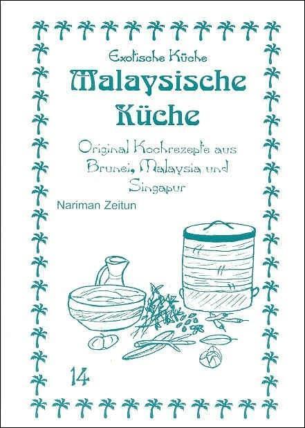 Cover: 9783927459861 | Malaysische Küche | Nariman Zeitun | Taschenbuch | Exotische Küche