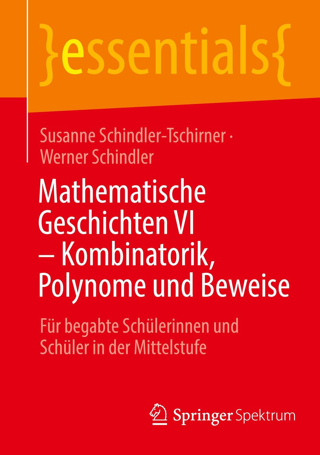 Cover: 9783662655764 | Mathematische Geschichten VI ¿ Kombinatorik, Polynome und Beweise