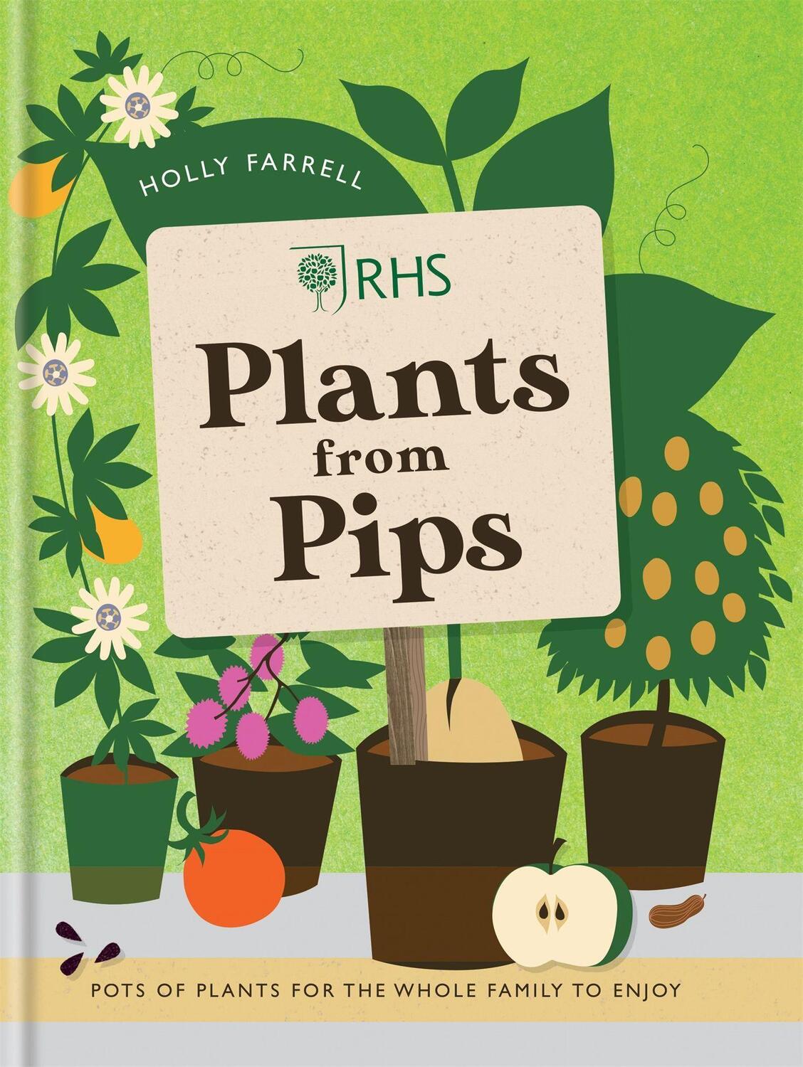 Cover: 9781784720445 | RHS Plants from Pips | Pots of plants for the whole family to enjoy
