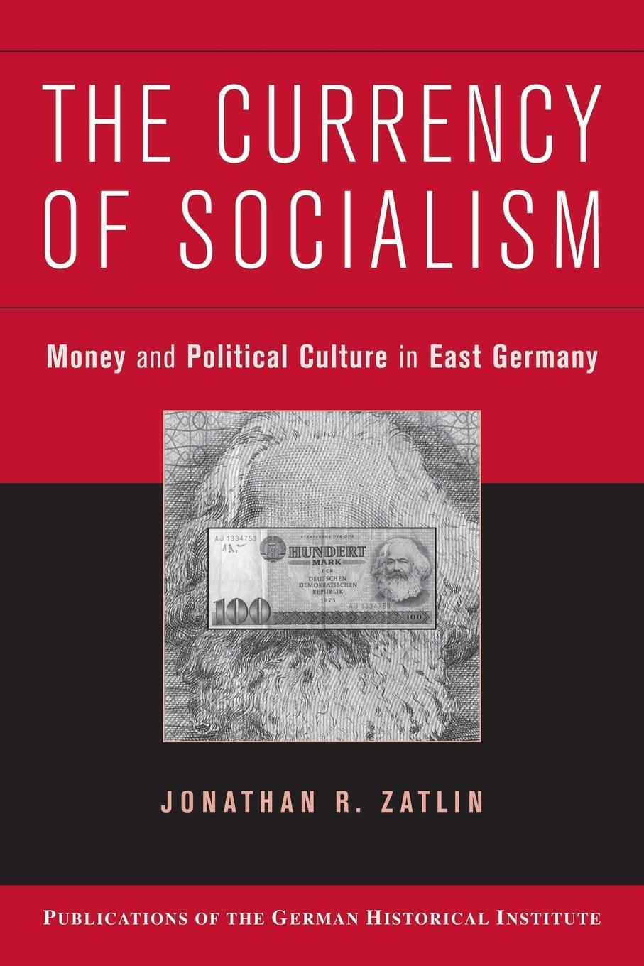 Cover: 9780521743600 | The Currency of Socialism | Jonathan R. Zatlin | Taschenbuch | 2014