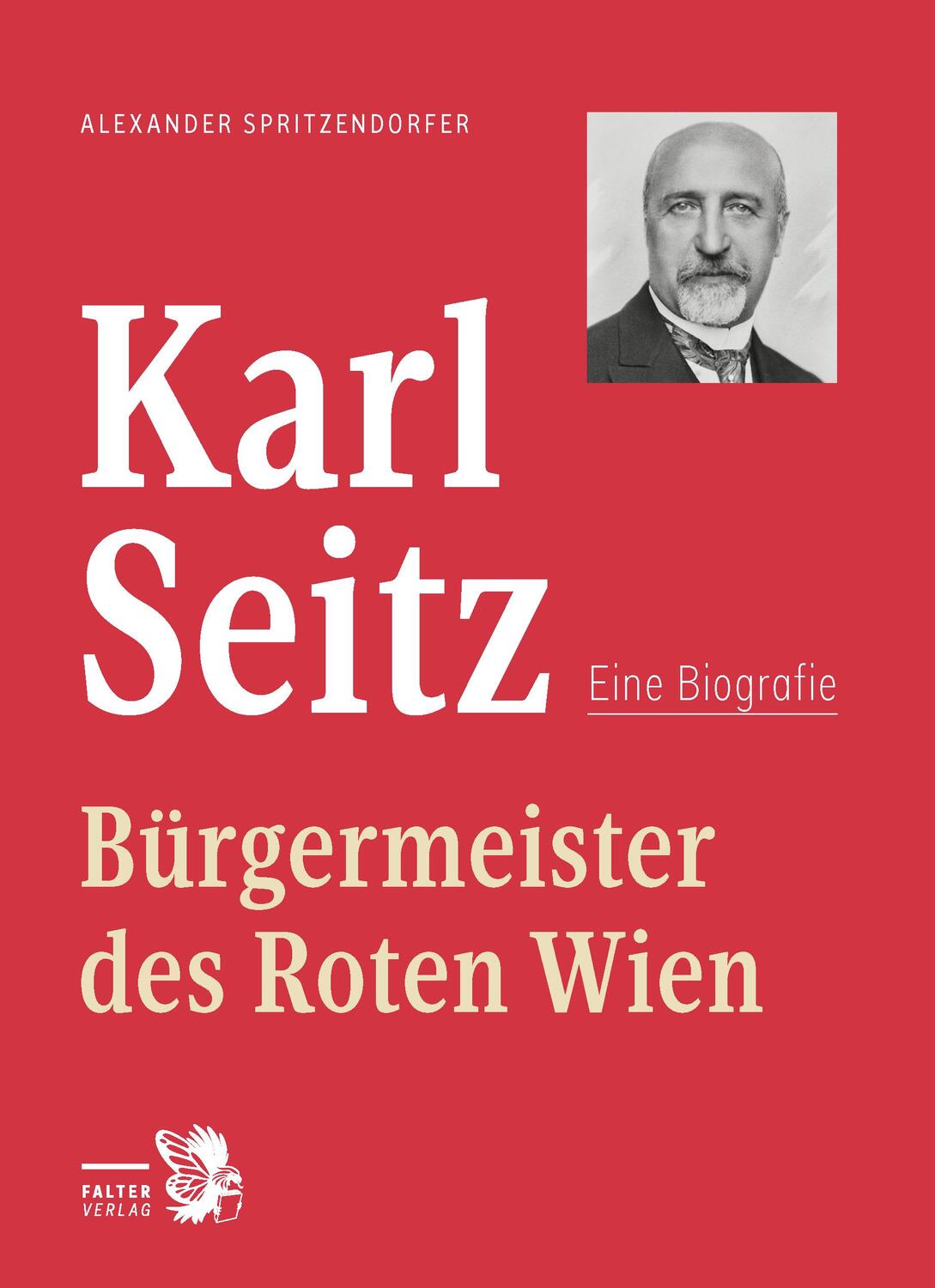 Cover: 9783854397298 | Karl Seitz | Bürgermeister des Roten Wien - Eine Biografie | Buch