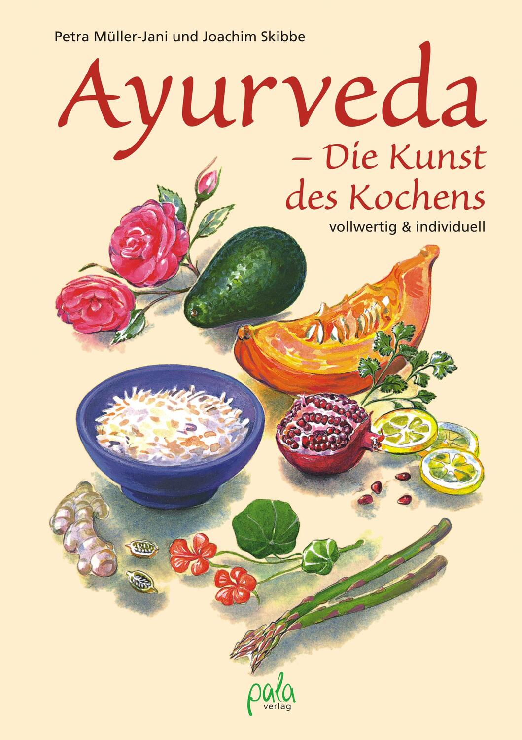 Cover: 9783895663079 | Ayurveda - Die Kunst des Kochens | Vollwertig und individuell | Buch