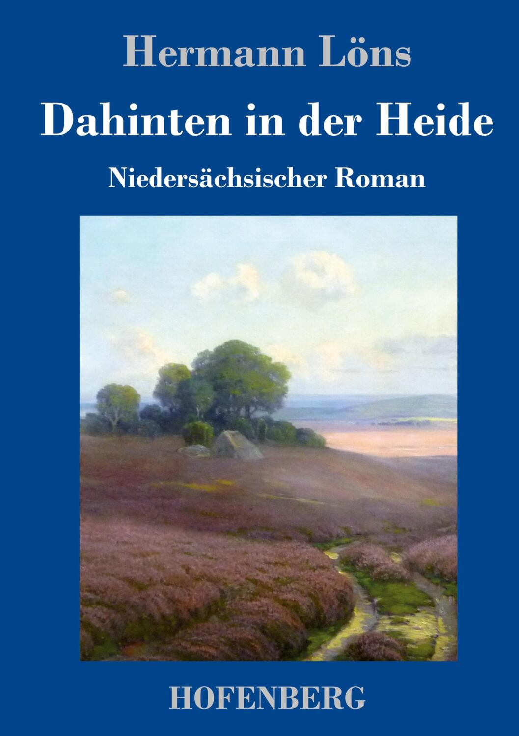 Cover: 9783743732612 | Dahinten in der Heide | Niedersächsischer Roman | Hermann Löns | Buch