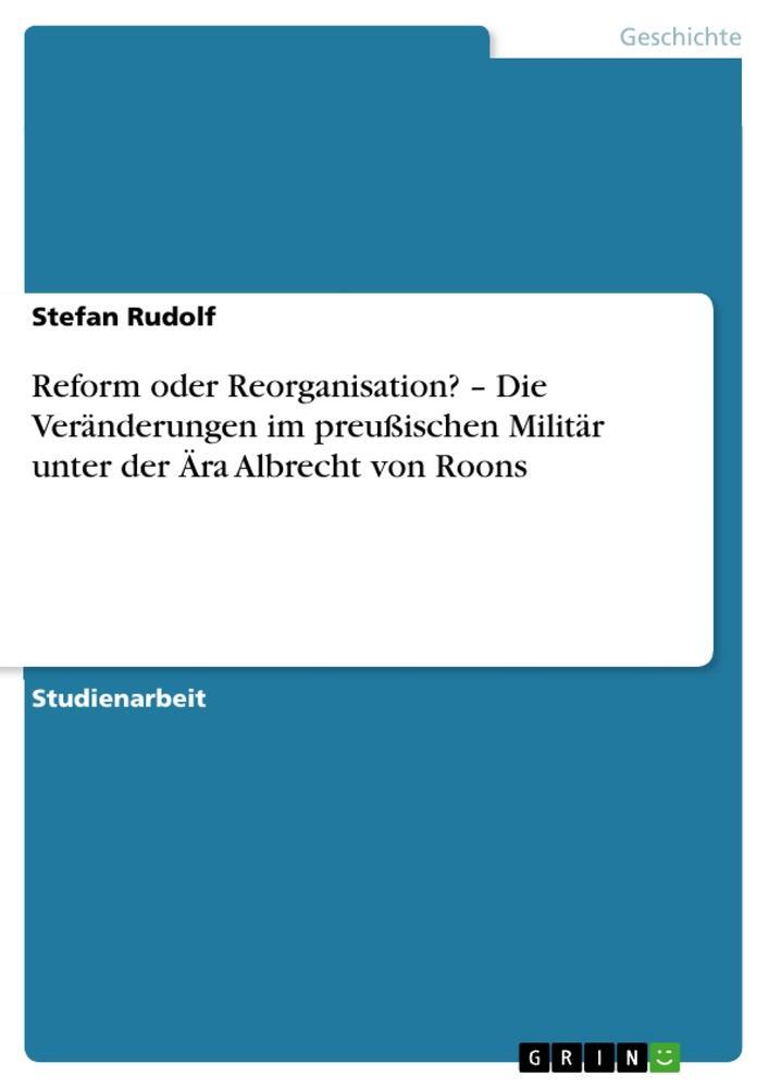 Cover: 9783656040484 | Reform oder Reorganisation? ¿ Die Veränderungen im preußischen...