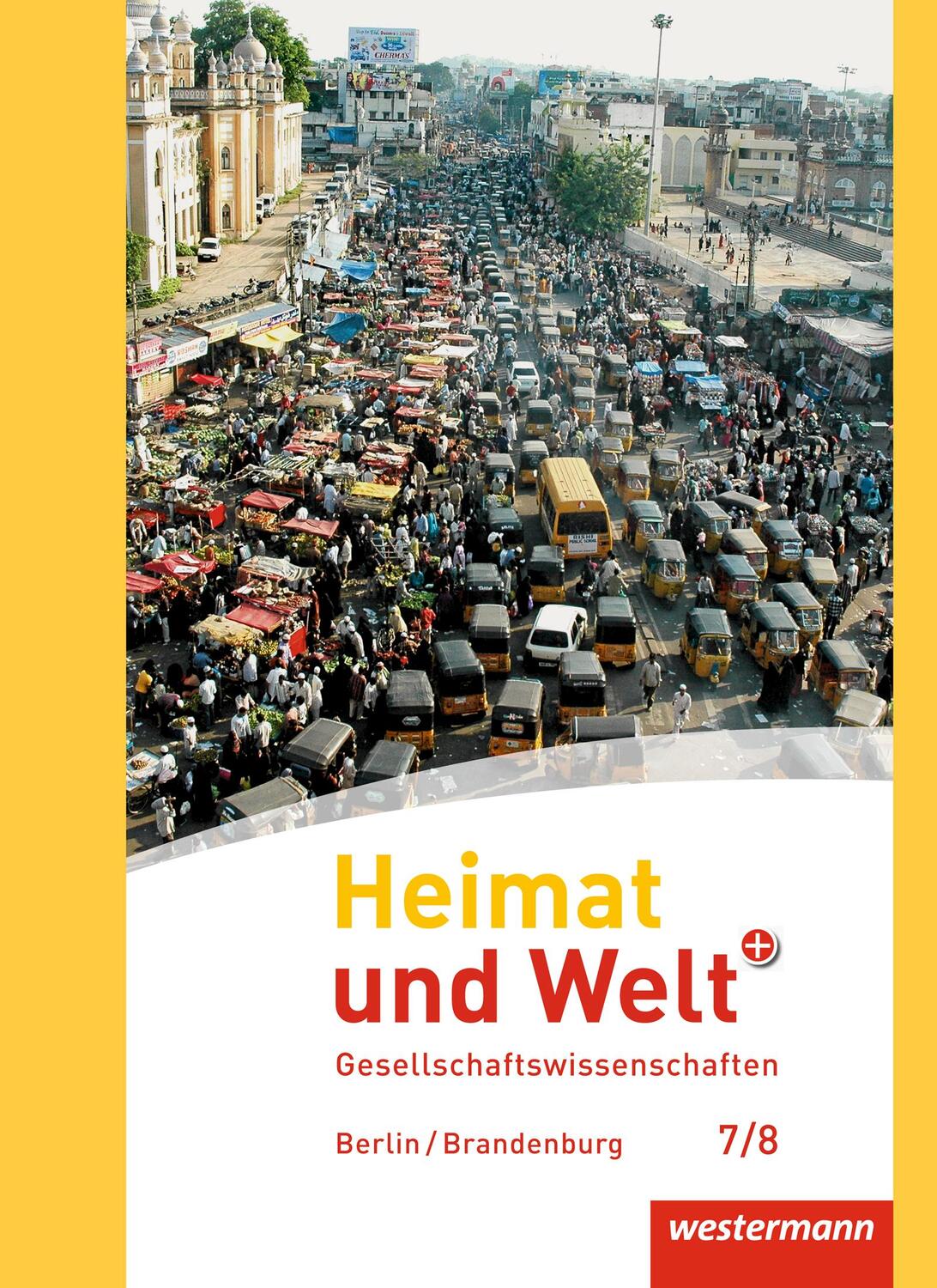 Cover: 9783141151275 | Heimat und Welt Plus 7 / 8. Schülerband. Sekundarstufe 1. Berlin...