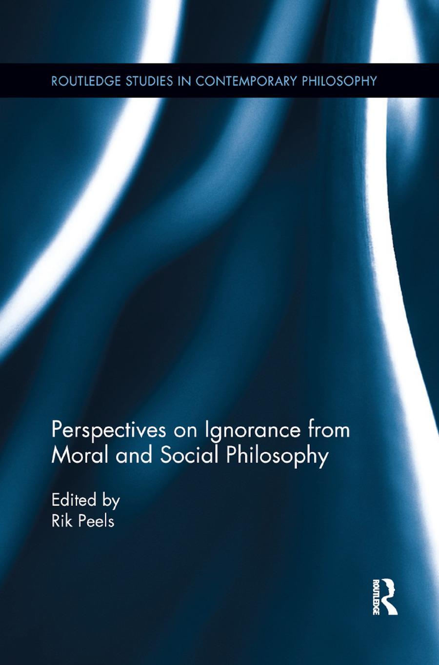 Cover: 9780367873998 | Perspectives on Ignorance from Moral and Social Philosophy | Rik Peels