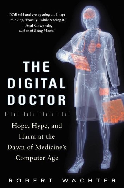 Cover: 9780071849463 | The Digital Doctor: Hope, Hype, and Harm at the Dawn of Medicine's...