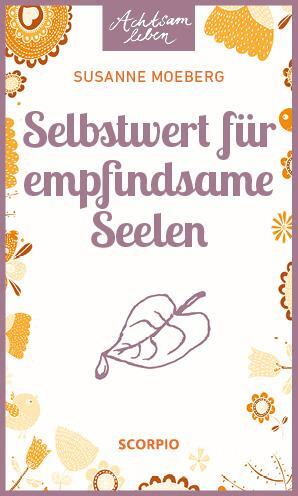 Cover: 9783958031609 | Selbstwert für empfindsame Seelen | Susanne Moeberg | Taschenbuch