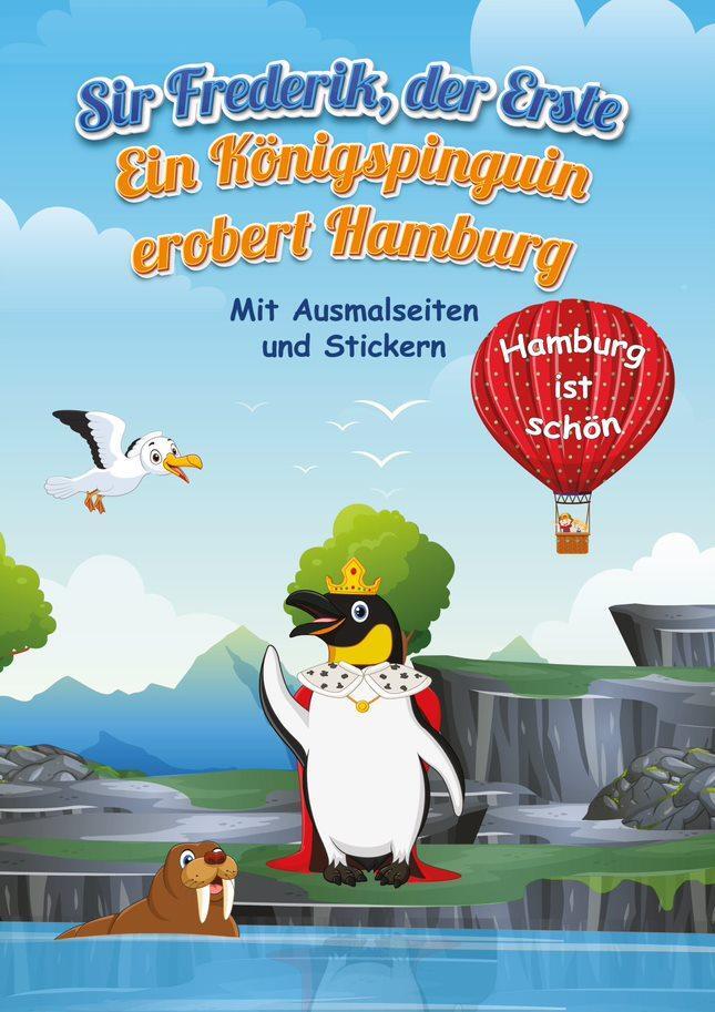 Cover: 9783961942152 | Sir Frederik, der Erste | Ein Königspinguin erobert Hamburg | Buch
