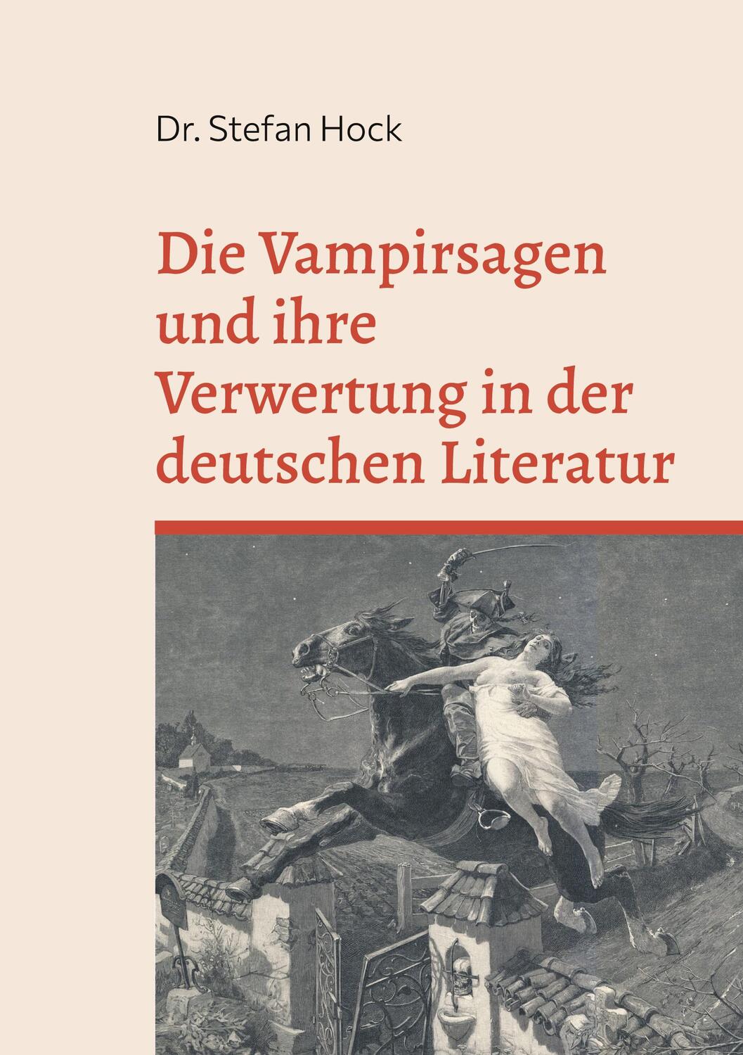 Cover: 9783758327575 | Die Vampirsagen und ihre Verwertung in der deutschen Literatur | Hock