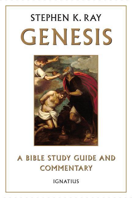 Cover: 9781586176815 | Genesis | A Bible Study Guide and Commentary | Stephen K Ray | Buch