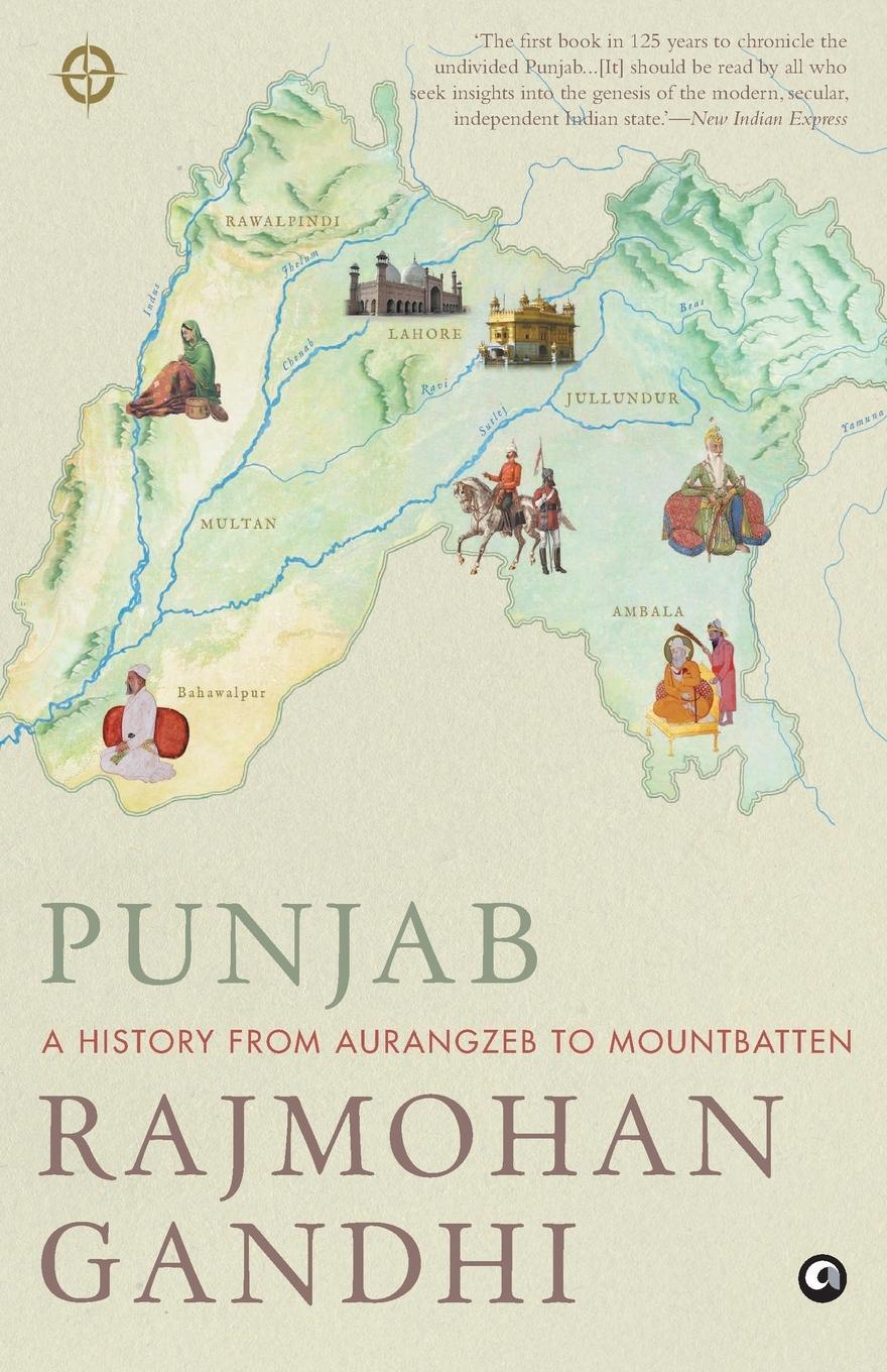 Cover: 9789383064083 | Punjab | A History from Aurangzeb to Mountbatten | Rajmohan Gandhi