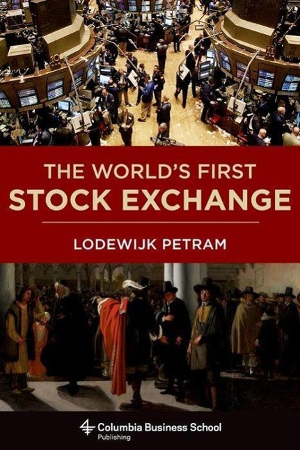 Cover: 9780231163781 | The World's First Stock Exchange | Lodewijk Petram | Buch | Gebunden