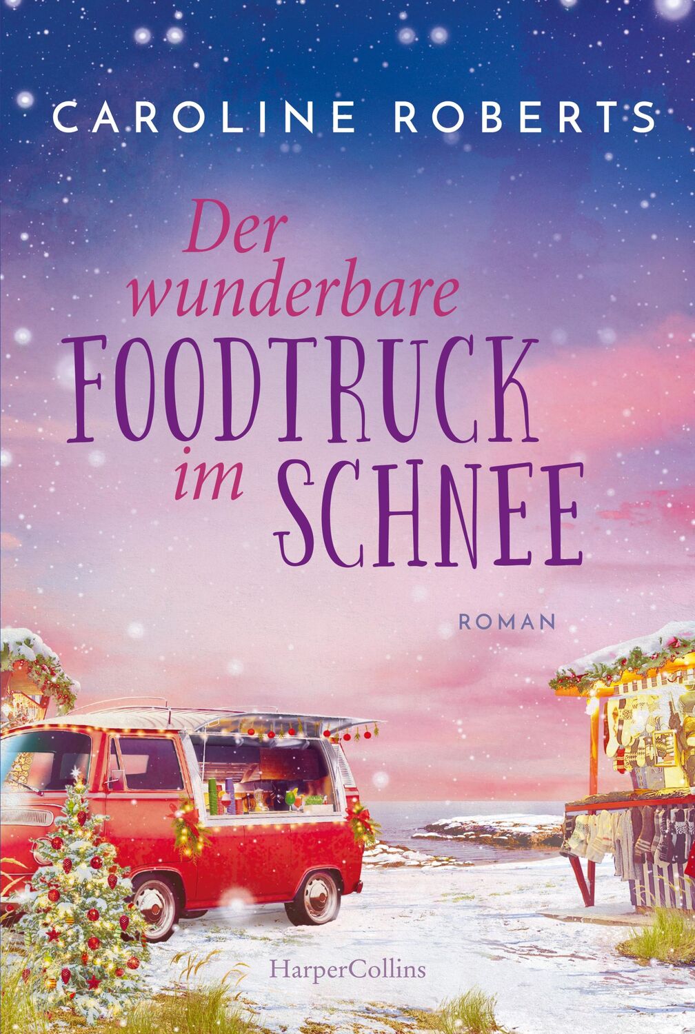 Cover: 9783365004654 | Der wunderbare Foodtruck im Schnee | Caroline Roberts | Taschenbuch