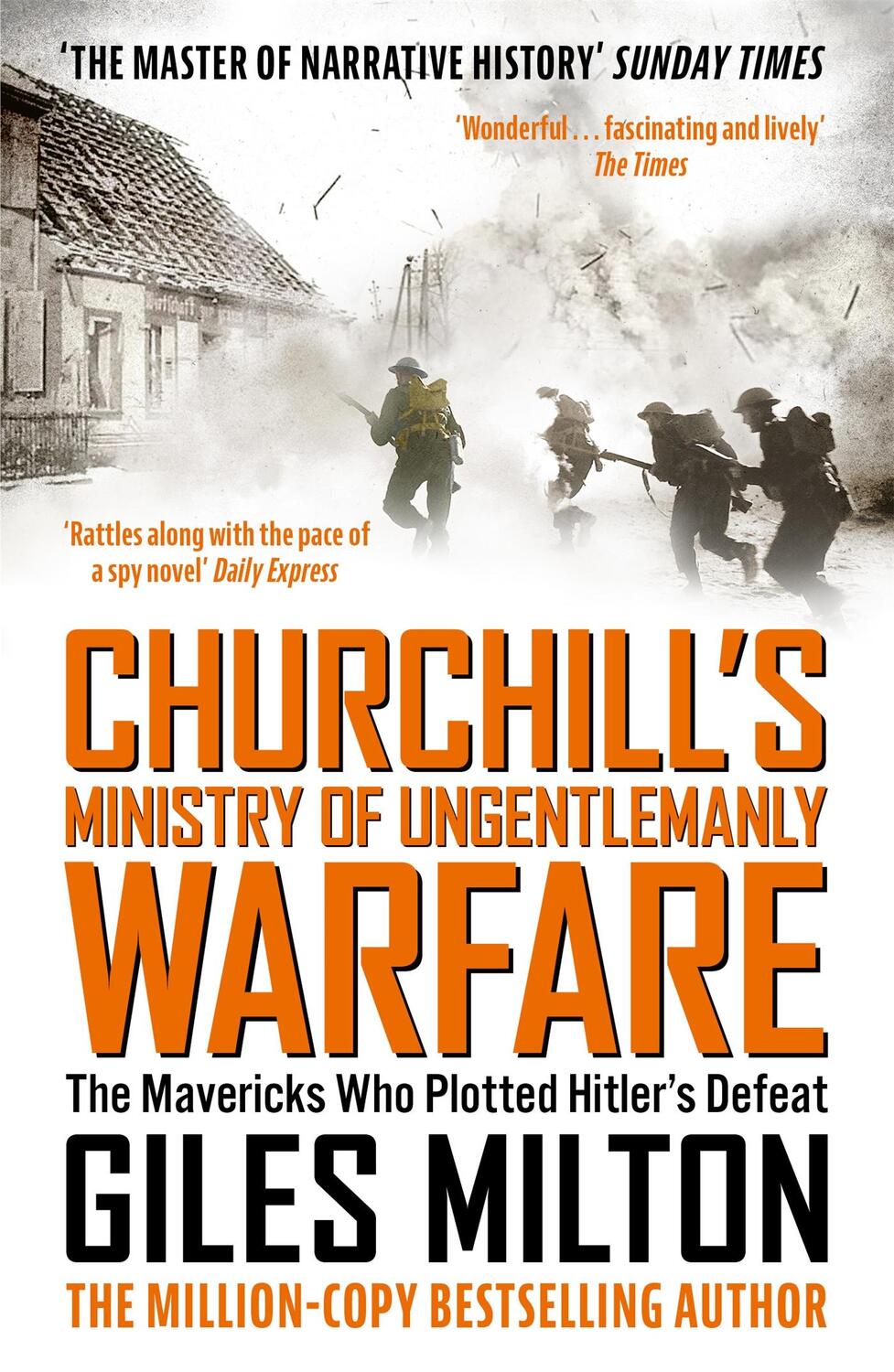 Cover: 9781444798982 | Churchill's Ministry of Ungentlemanly Warfare | Giles Milton | Buch