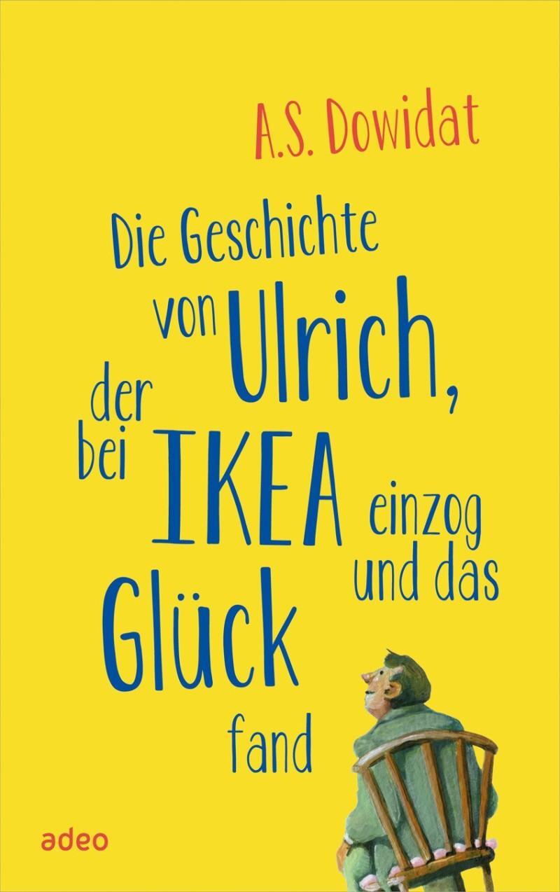Cover: 9783863342777 | Die Geschichte von Ulrich, der bei Ikea einzog und das Glück fand