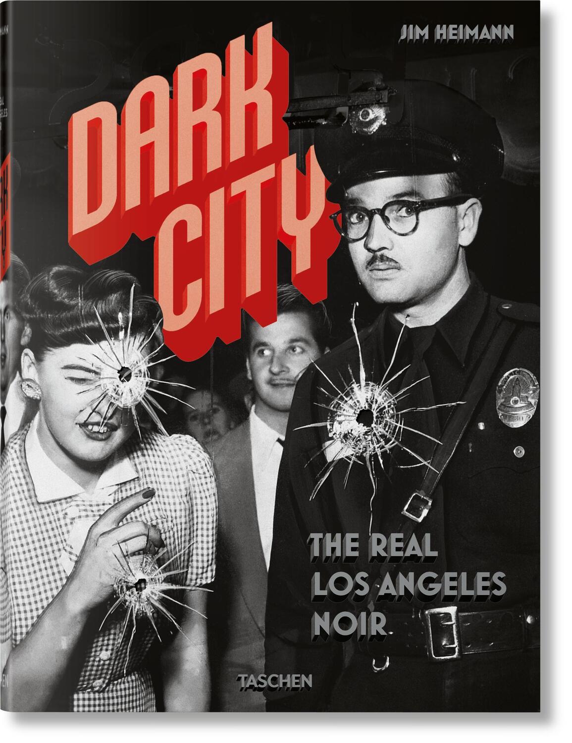 Cover: 9783836560764 | Dark City. The Real Los Angeles Noir | Jim Heimann | Buch | 480 S.