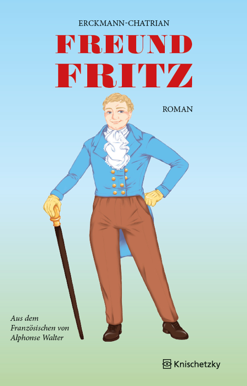 Cover: 9783962270070 | Freund Fritz | Roman | Erckmann-Chatrian | Taschenbuch | Deutsch