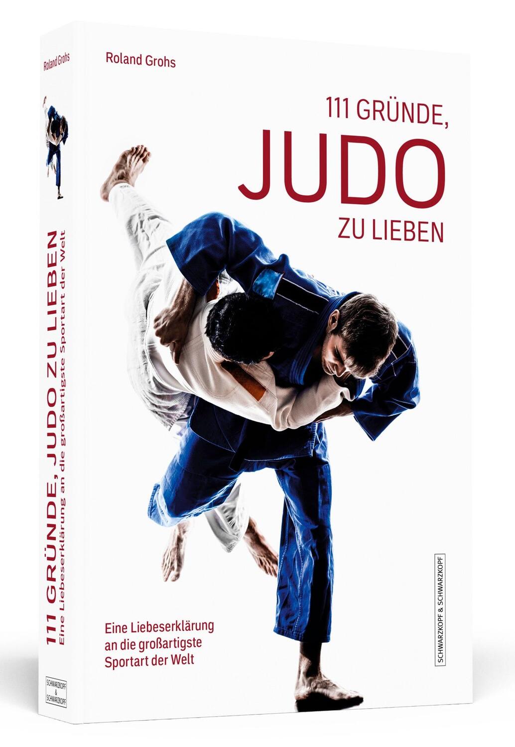 Cover: 9783862657995 | 111 Gründe, Judo zu lieben | Roland Grohs | Taschenbuch | 248 S.