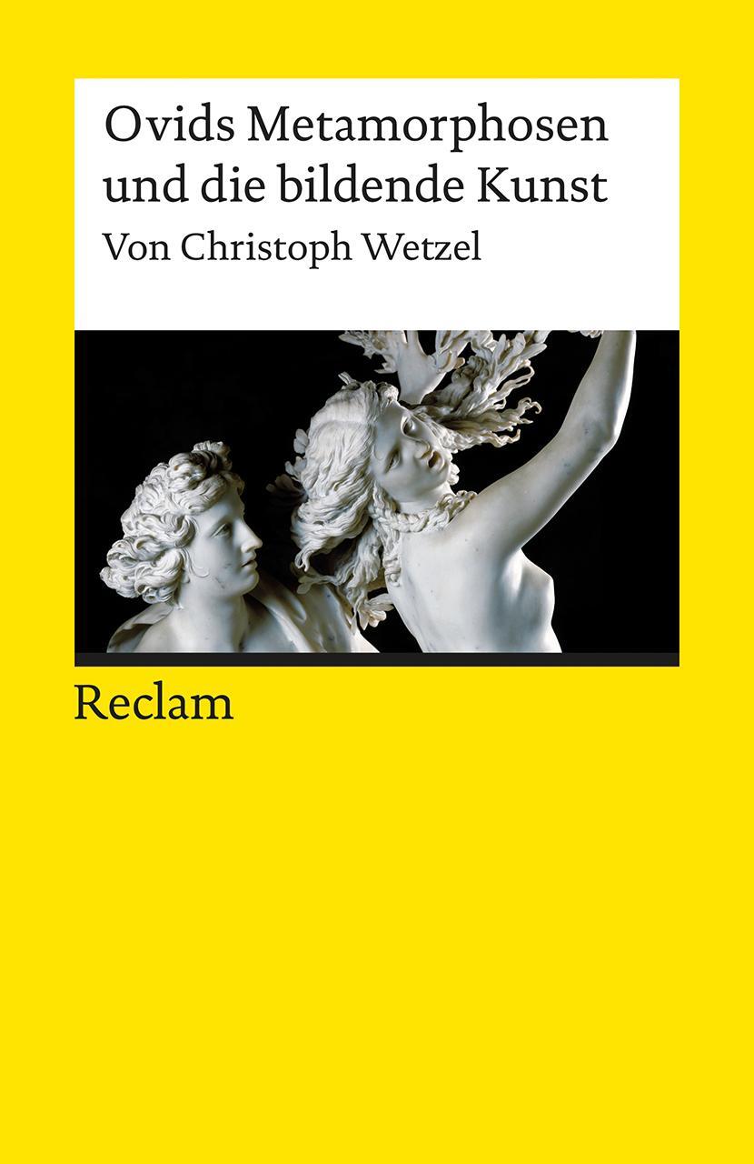 Cover: 9783150193228 | Ovids Metamorphosen und die bildende Kunst | Christoph Wetzel | Buch