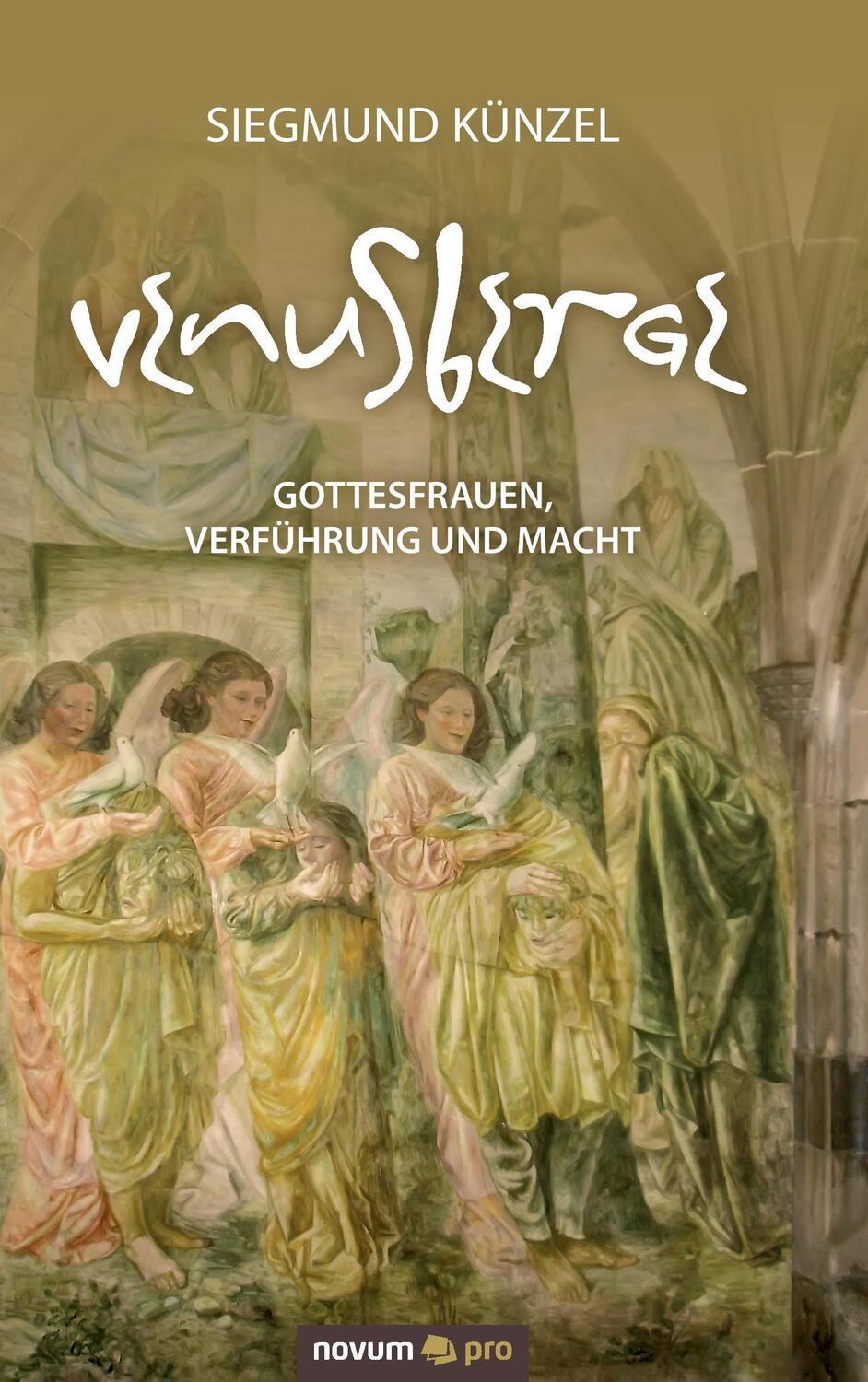 Cover: 9783990486719 | VENUSBERGE | Gottesfrauen, Verführung und Macht | Siegmund Künzel