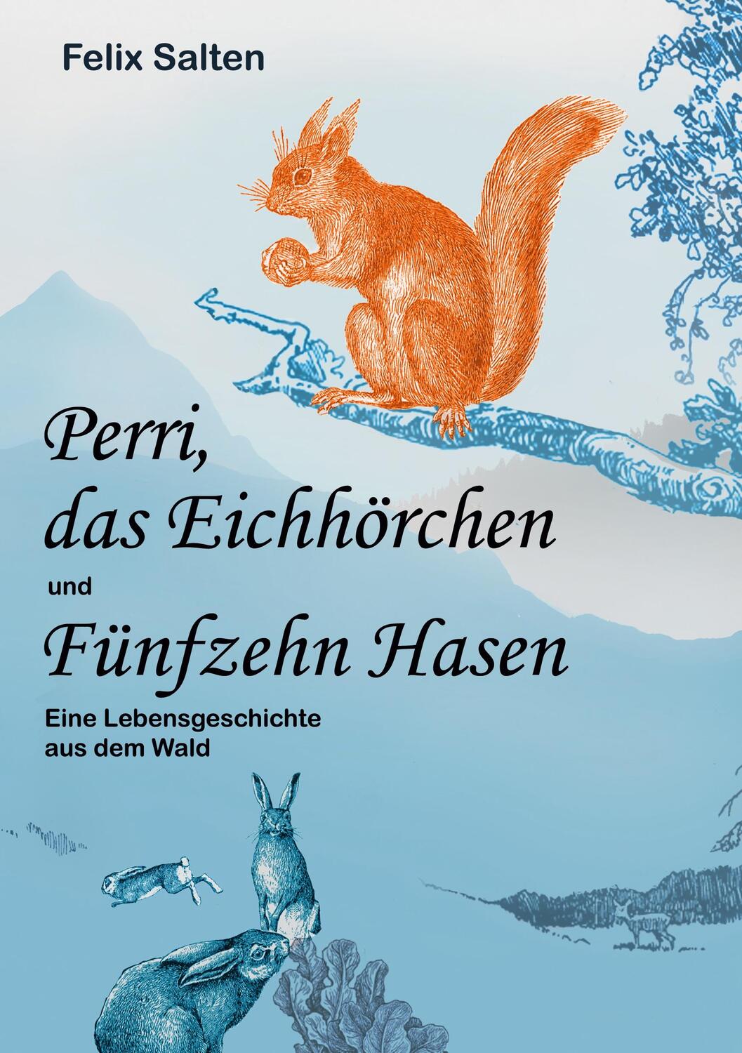 Cover: 9783949496561 | Perri, das Eichhörchen und Fünfzehn Hasen | Felix Salten | Taschenbuch