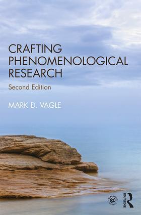 Cover: 9781138042667 | Crafting Phenomenological Research | Mark D. Vagle | Taschenbuch