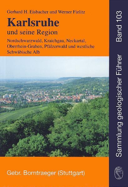 Cover: 9783443150891 | Karlsruhe und seine Region | Gerhard H. Eisbacher (u. a.) | Buch