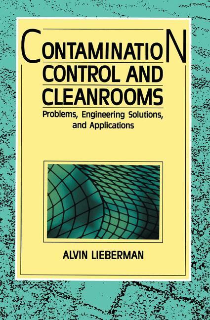 Cover: 9781468465143 | Contamination Control and Cleanrooms | Alvin Lieberman | Taschenbuch