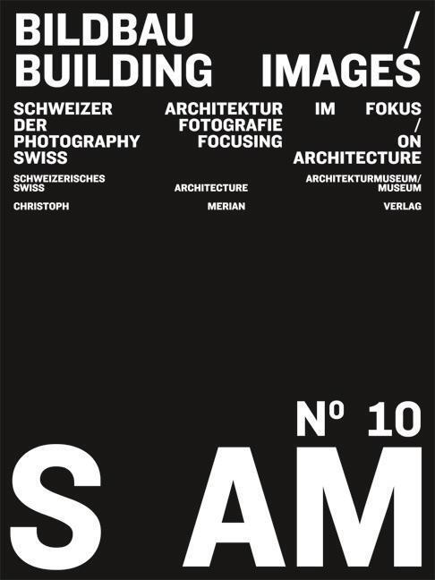 Cover: 9783856165826 | S AM 10 - Bildbau/Building Images | Taschenbuch | 196 S. | Deutsch