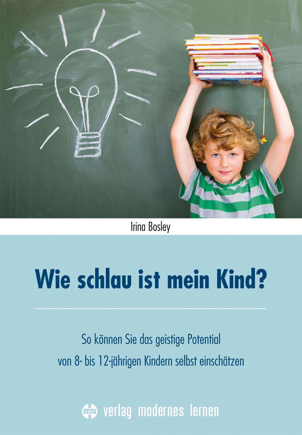 Cover: 9783808007655 | Wie schlau ist mein Kind? | Irina Bosley | Taschenbuch | 272 S. | 2016