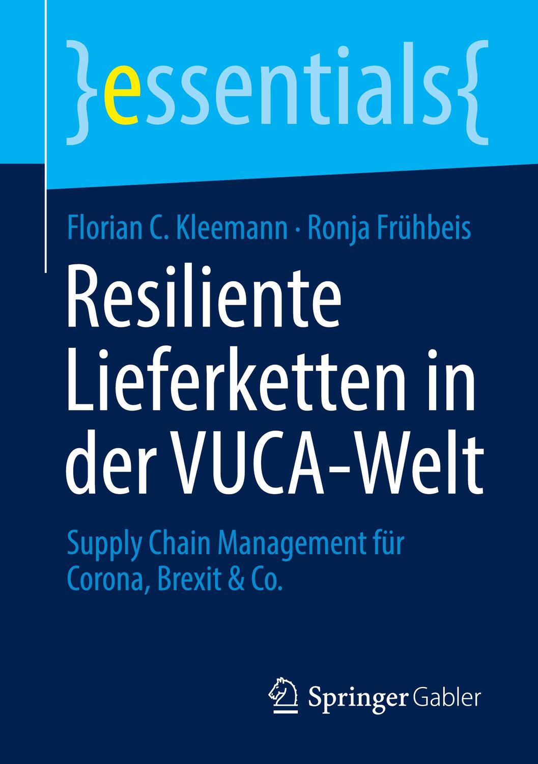Cover: 9783658343361 | Resiliente Lieferketten in der VUCA-Welt | Florian C. Kleemann (u. a.)