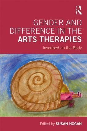 Cover: 9781138477186 | Gender and Difference in the Arts Therapies | Inscribed on the Body