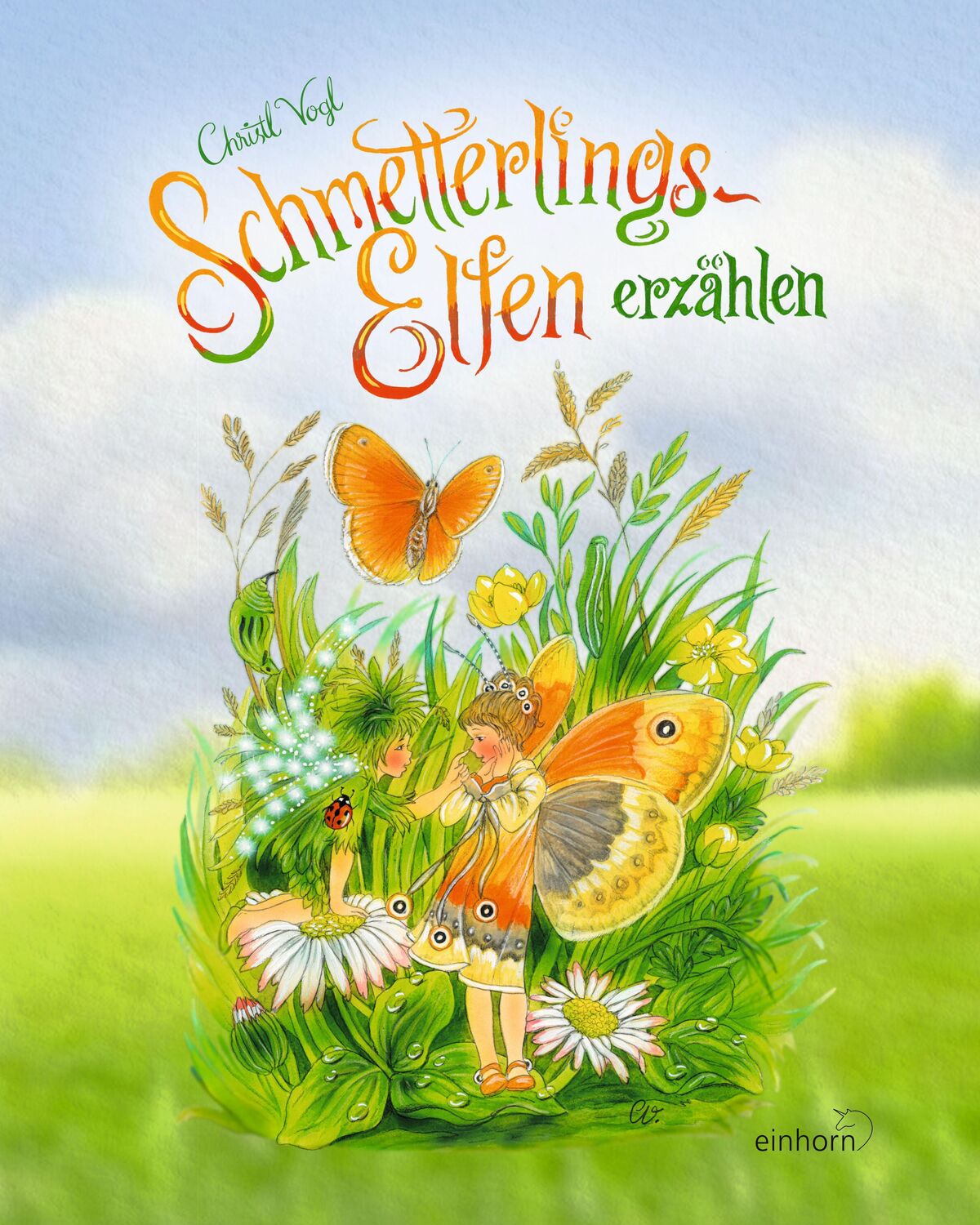 Cover: 9783957471222 | Schmetterlingselfen erzählen | Christl Vogl | Buch | Deutsch | 2021