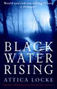 Cover: 9781846687532 | Black Water Rising | SHORTLISTED FOR THE 2010 ORANGE PRIZE FOR FICTION
